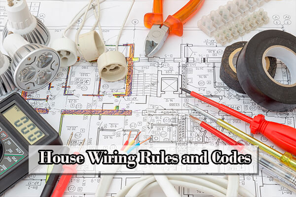 Basic Requirements for Wiring a Residential House